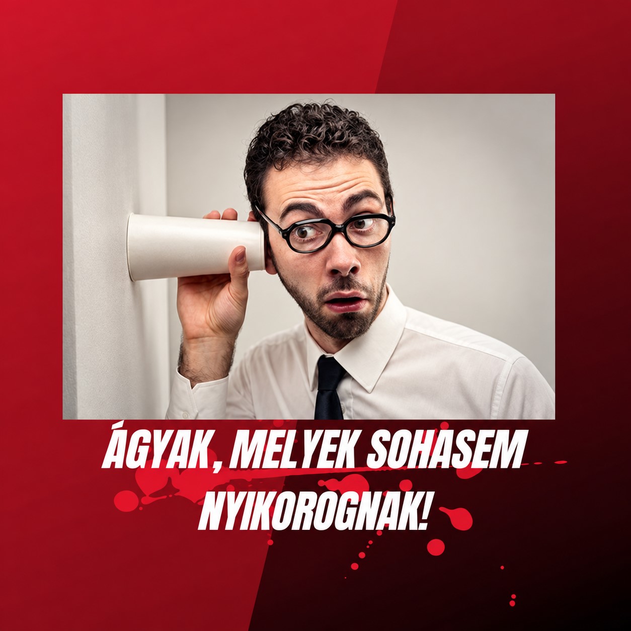 Ágyak, melyek sohasem nyikorognak! – NOVETEX, hallgatózó férfival